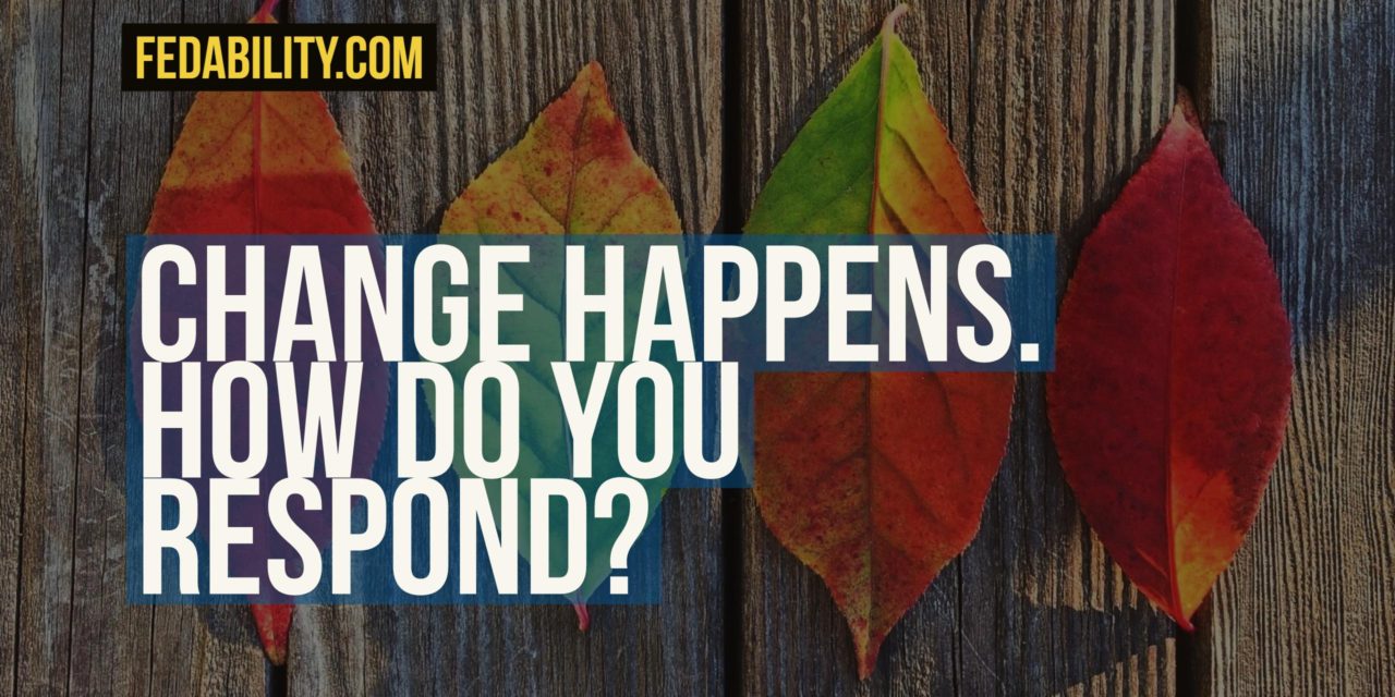 Change happens: How do you respond?