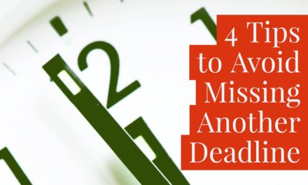 4 tips to avoid missing another deadline
