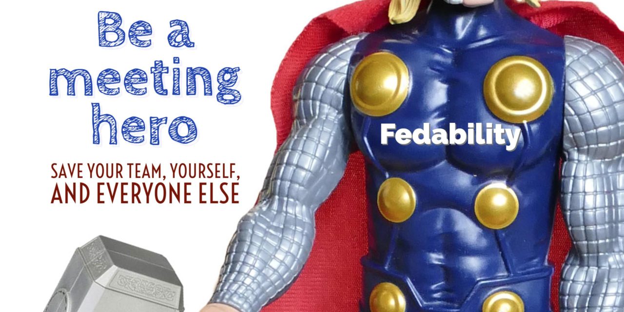 Be a meeting hero: Save your team, yourself, and everyone else