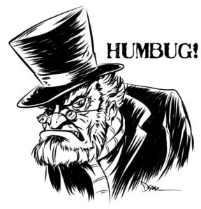 Scrooge - bah humbug!