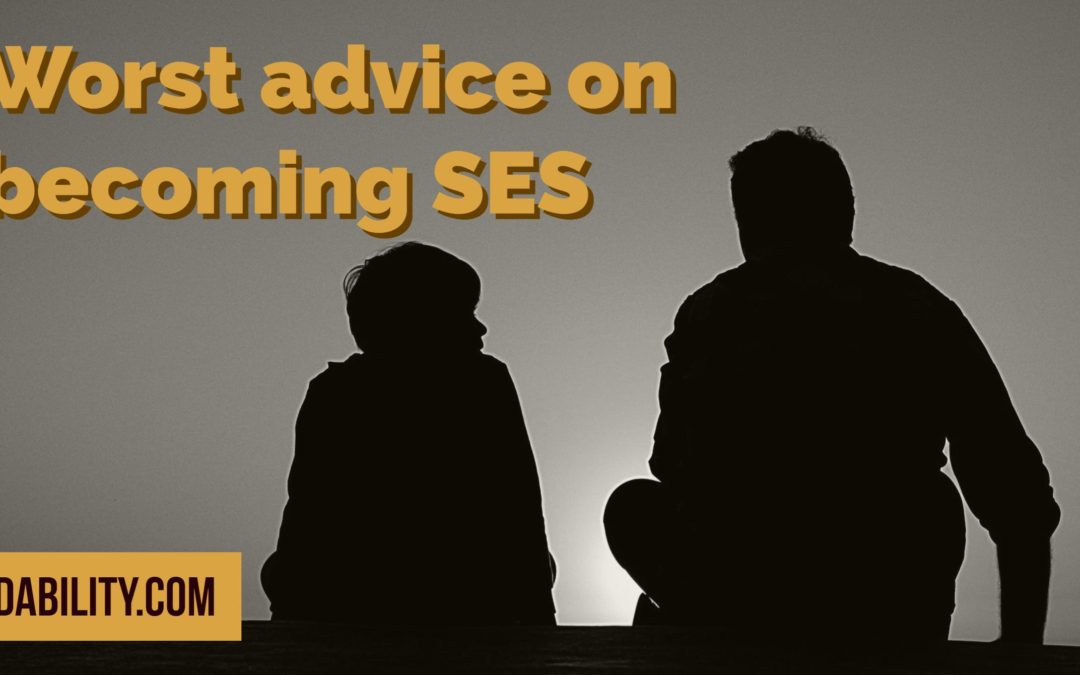 Worst advice on becoming SES I’ve ever heard