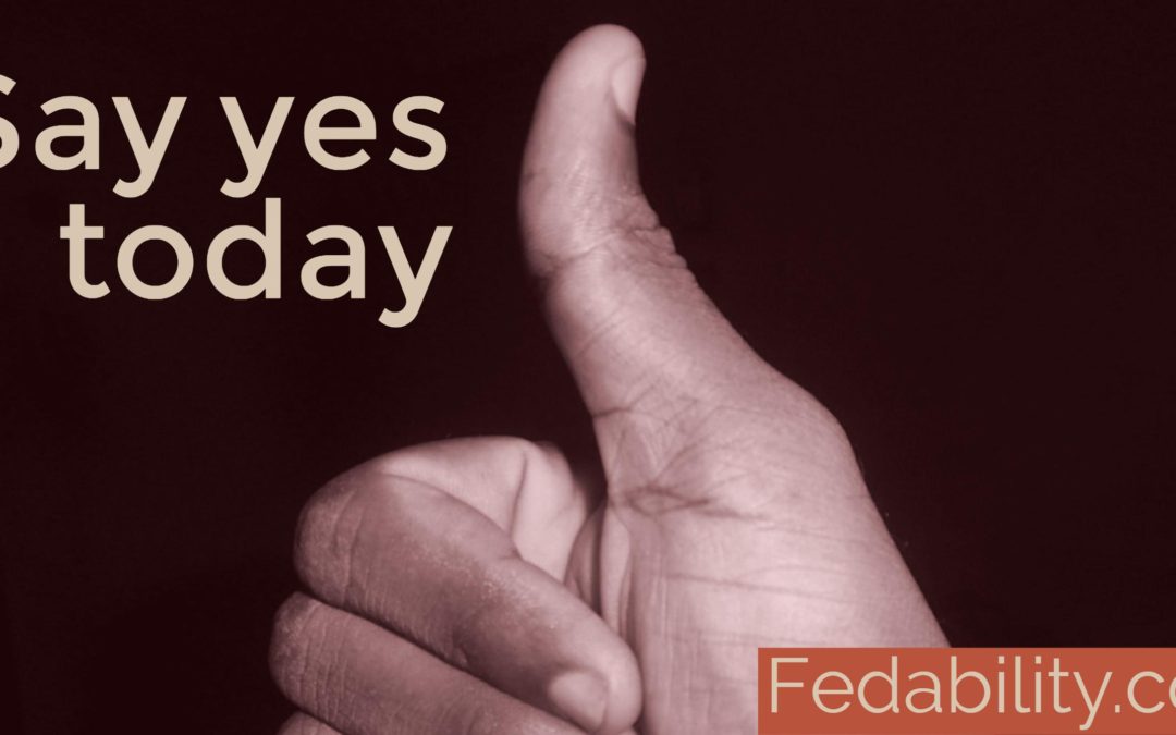 Challenge yourself: Make today a ‘say yes’ day