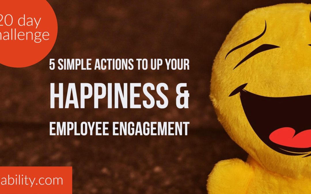 Happiness challenge: Be the change we want at work in just 20 days