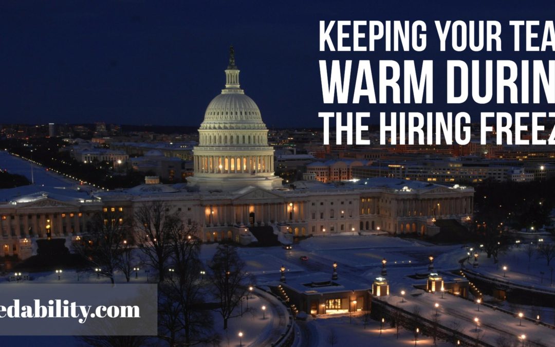 Hiring freeze: Keeping your team warm until the thaw