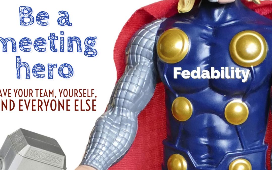 Be a meeting hero: Save your team, yourself, and everyone else
