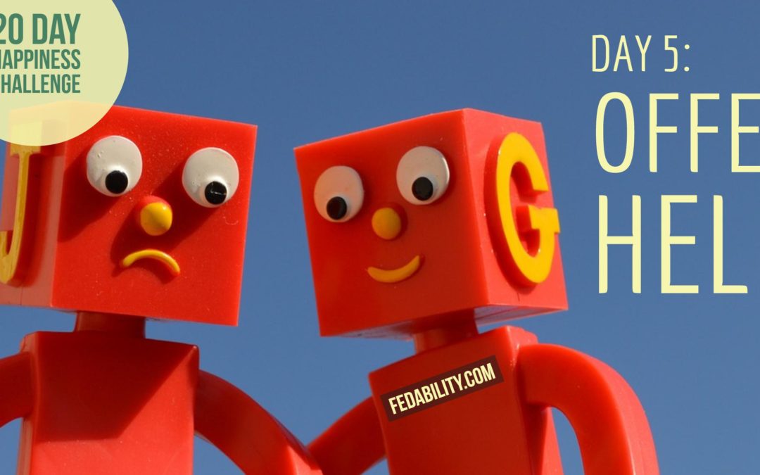 Offer help: Day 5 of the Happiness Challenge