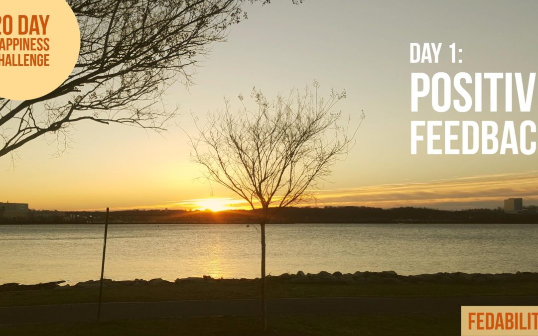 Positive feedback: Day 1 of the Happiness Challenge