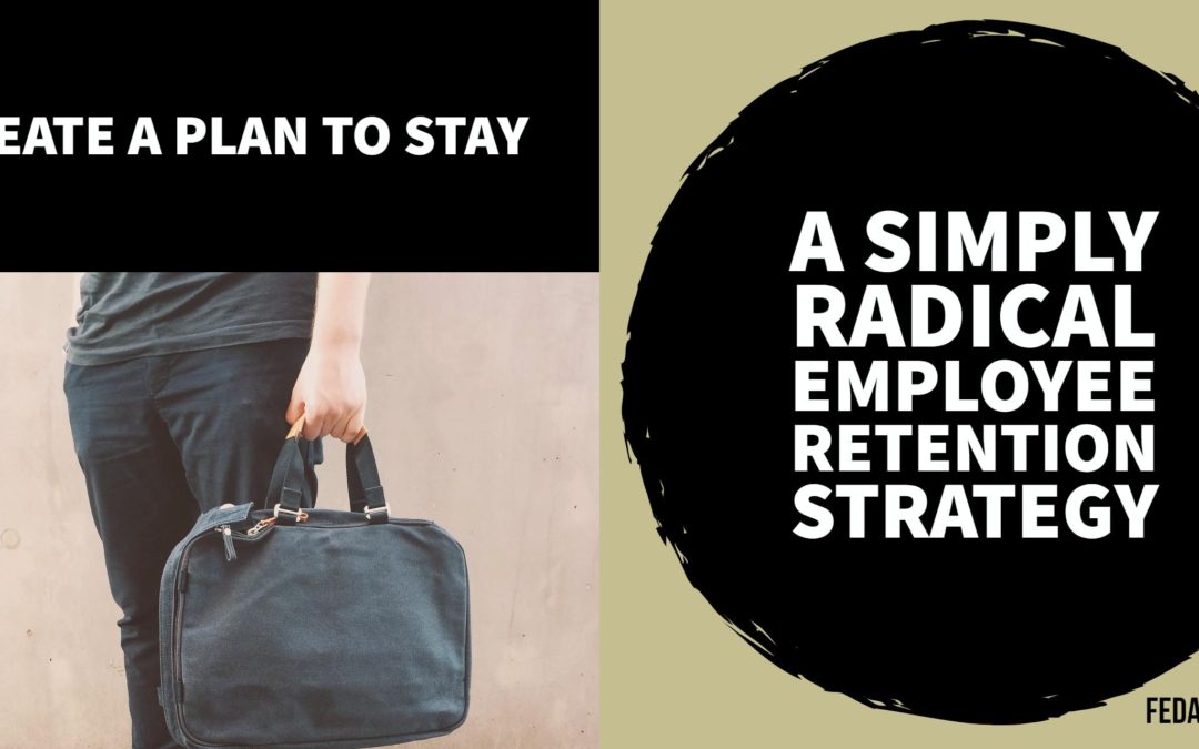 Employee retention can be radically simple