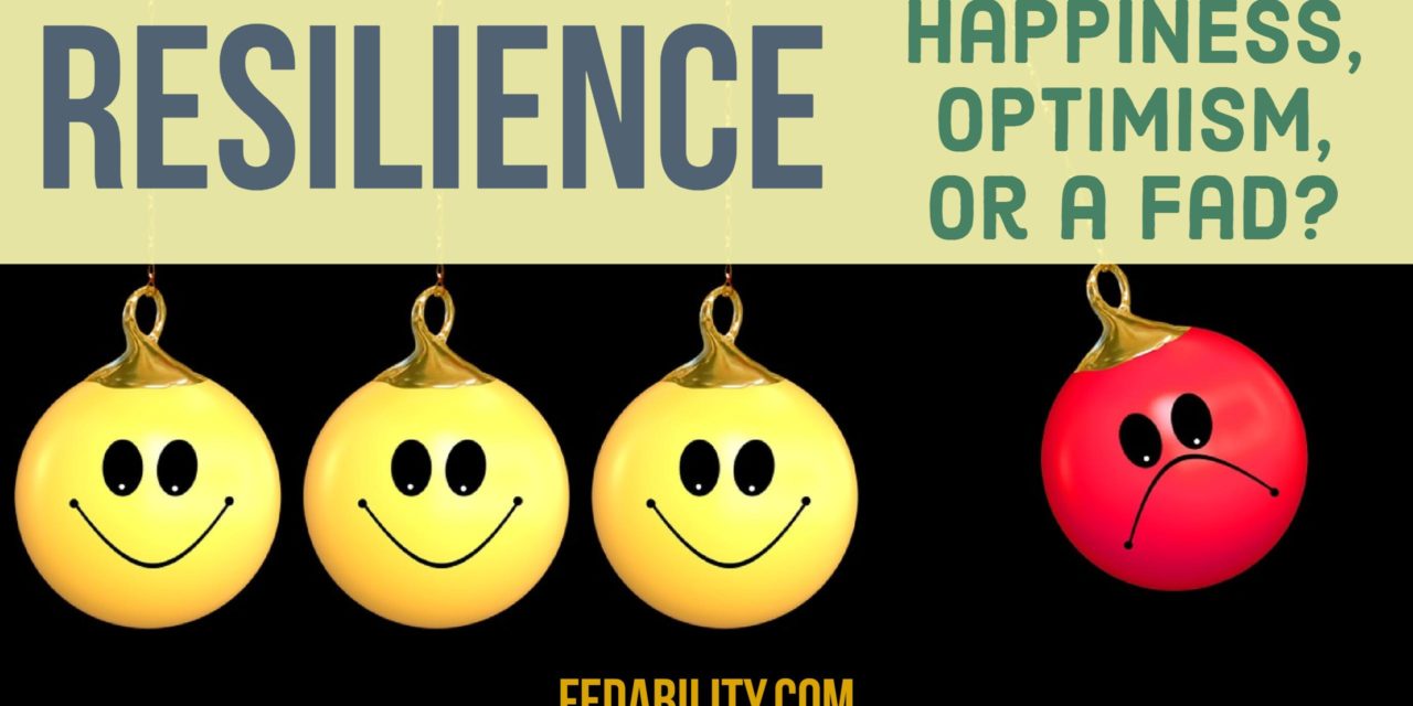Resilience: Is it happiness, optimism, or a fad?