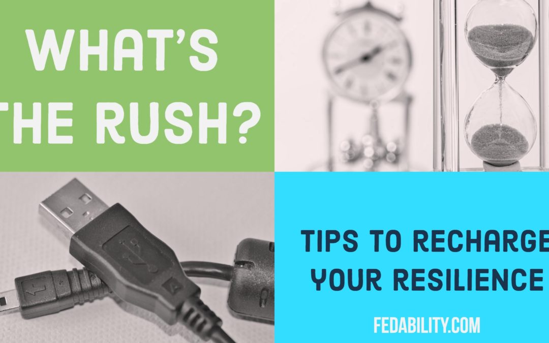 What’s the rush? Tips to recharge your resilience and reconsider priorities