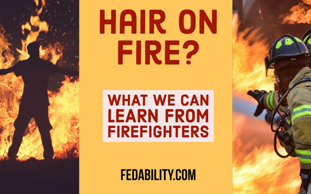 Hair on fire? What we can learn from firefighters to be successful at work