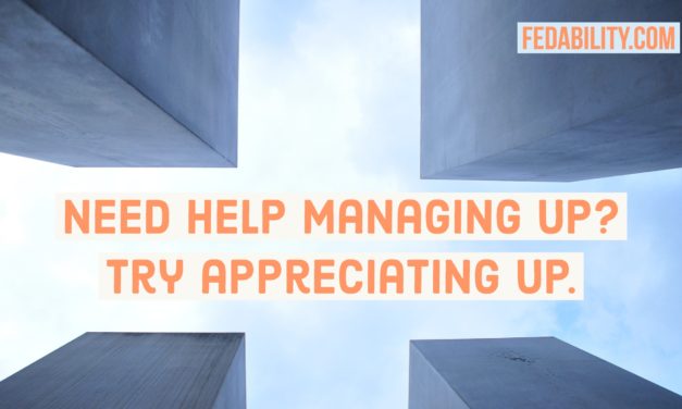 Need help managing up? Try appreciating up.