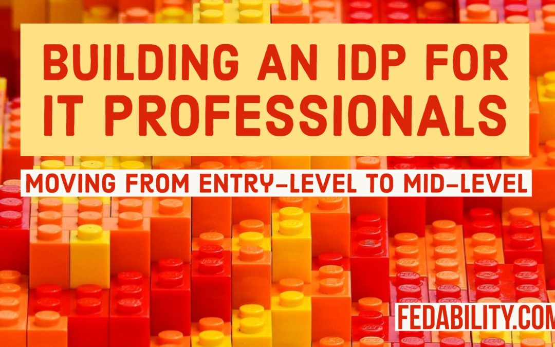 Building an IDP for IT professionals: Moving from entry to mid-level