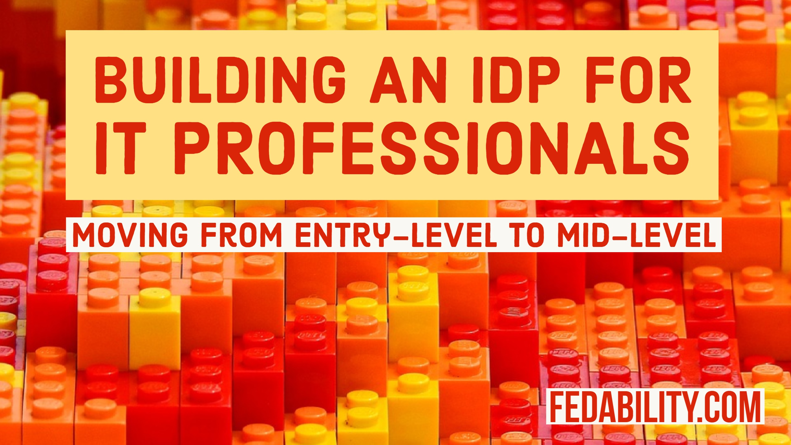 Building An IDP For IT Professionals Moving From Entry To Mid Level   Building An IDP For IT Professionals Entry To Mid Level 