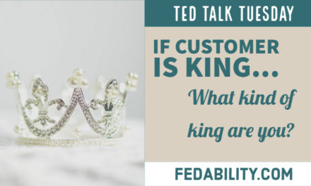 If the customer is king…what kind of king are you?